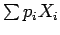 $\sum p_i X_i$